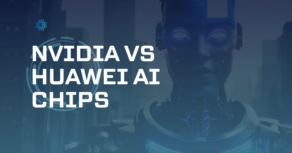 nvidia vs huawei ai chips​
