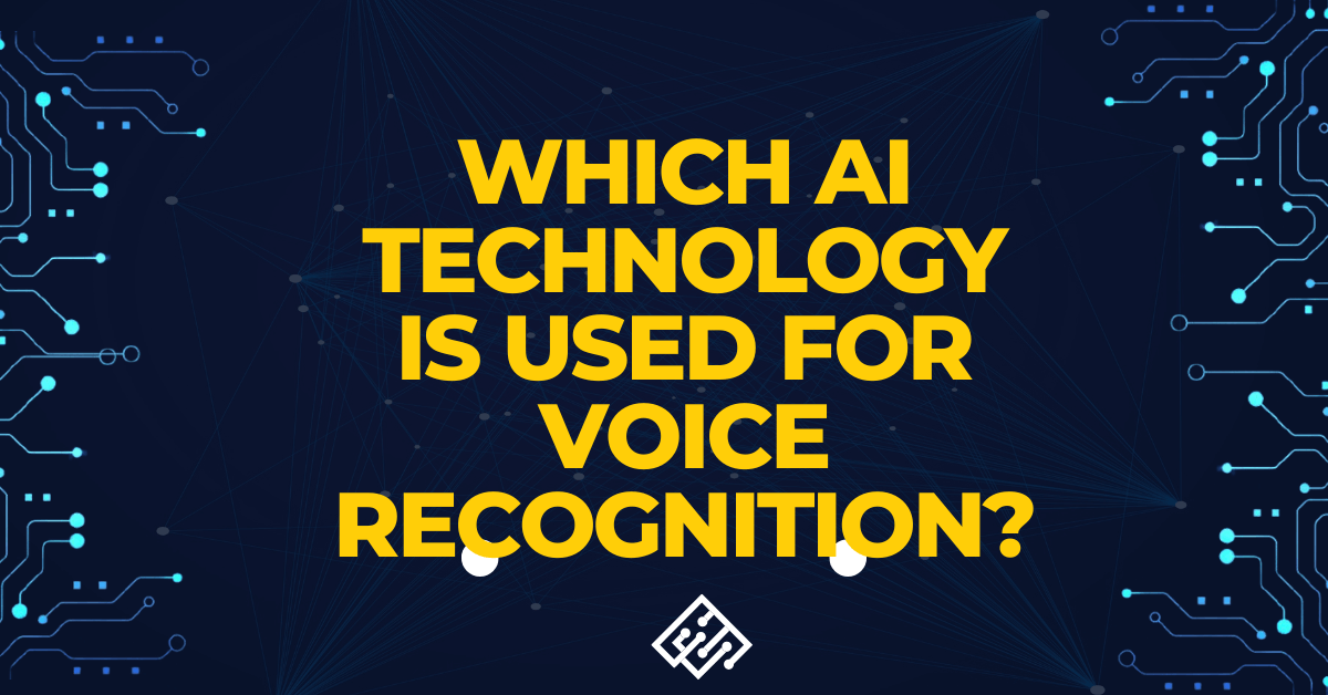 Which AI Technology Is Used for Voice Recognition