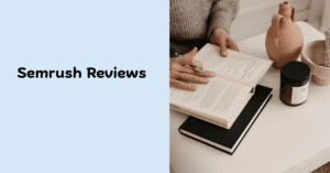 Semrush Reviews